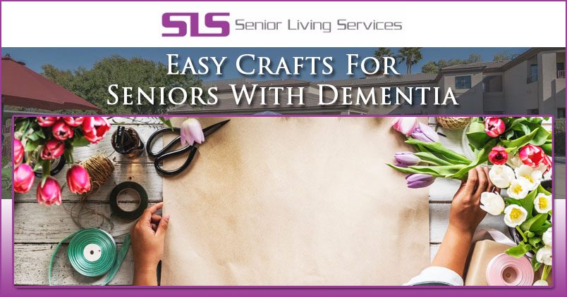 Easy Crafts For Seniors With Dementia - SLS - Senior ...